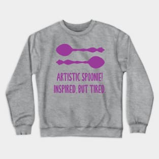 Artistic Spoonie! Inspired But Tired. (Pink) Crewneck Sweatshirt